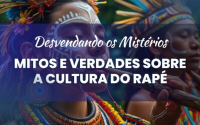 Desvendando os Mistérios: Mitos e Verdades Sobre a Cultura do Rapé