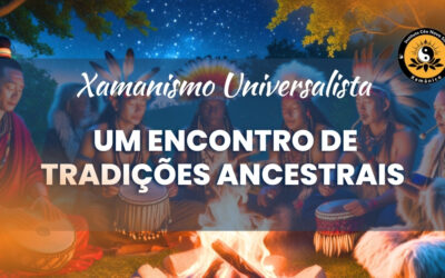 Xamanismo Universalista Um Encontro de Tradições Ancestrais